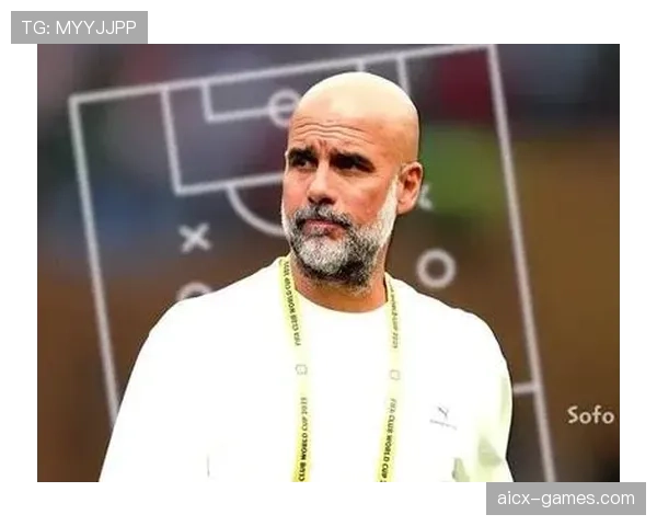 瓜迪奥拉防守理念革新战术体系，重塑现代足球格局