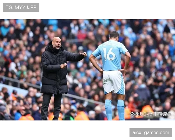 罗德里稳健中场表现成为球队稳定关键点